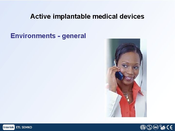 Active implantable medical devices Environments - general 