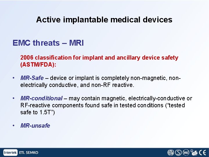 Active implantable medical devices EMC threats – MRI 2006 classification for implant and ancillary