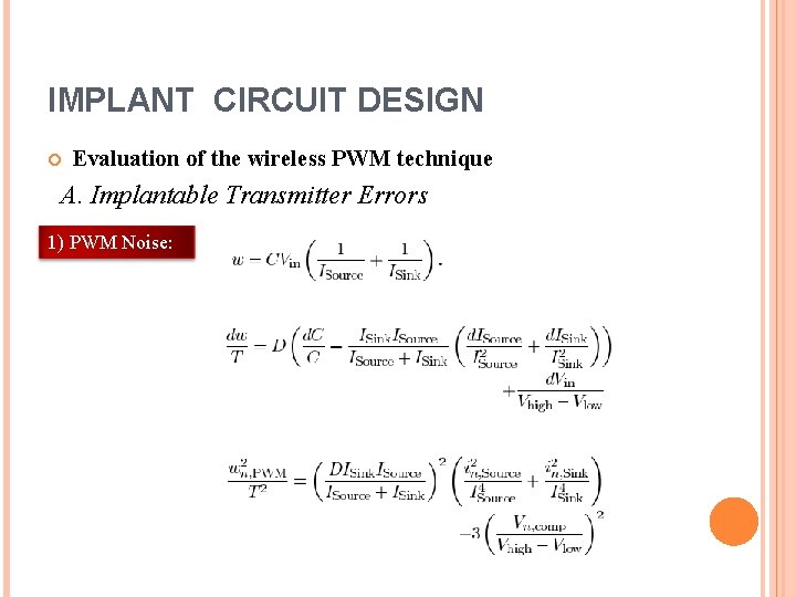 IMPLANT CIRCUIT DESIGN Evaluation of the wireless PWM technique A. Implantable Transmitter Errors 1)