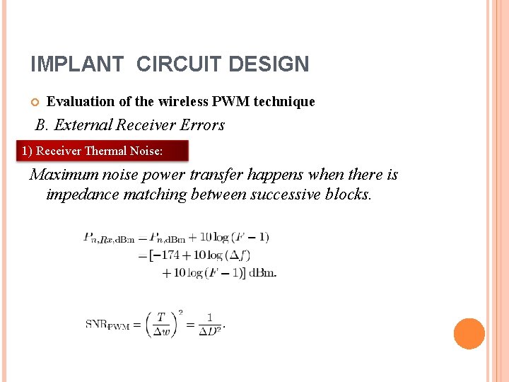 IMPLANT CIRCUIT DESIGN Evaluation of the wireless PWM technique B. External Receiver Errors 1)