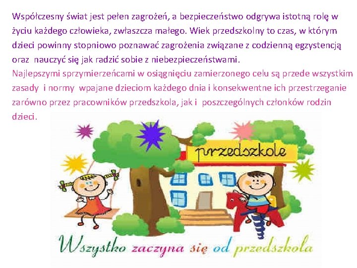 Współczesny świat jest pełen zagrożeń, a bezpieczeństwo odgrywa istotną rolę w życiu każdego człowieka,