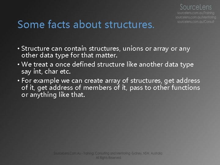 Some facts about structures. • Structure can contain structures, unions or array or any