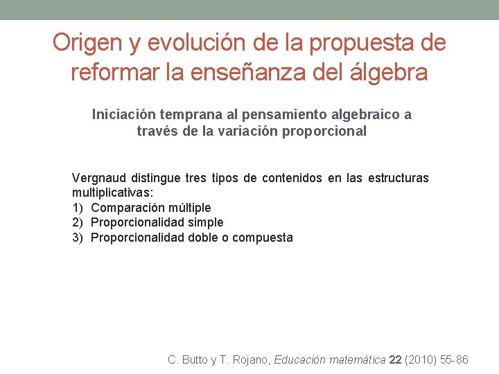 Origen y evolución de la propuesta de reformar la enseñanza del álgebra Iniciación temprana