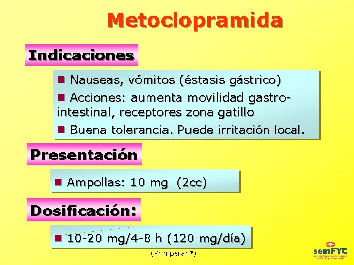 Metoclopramida Indicaciones Nauseas, vómitos (éstasis gástrico) Acciones: aumenta movilidad gastrointestinal, receptores zona gatillo Buena