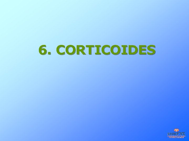 6. CORTICOIDES 