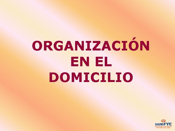 ORGANIZACIÓN EN EL DOMICILIO 