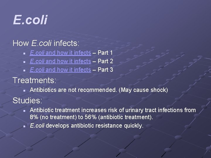 E. coli How E. coli infects: n n n E. coli and how it