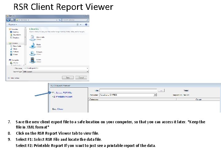 RSR Client Report Viewer 7. 8. 9. Save the new client export file to