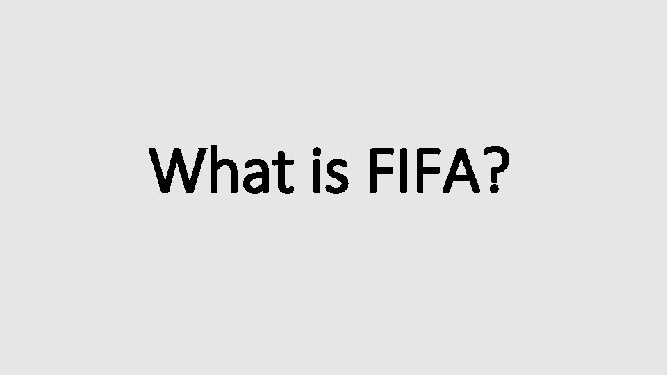 What is FIFA? 