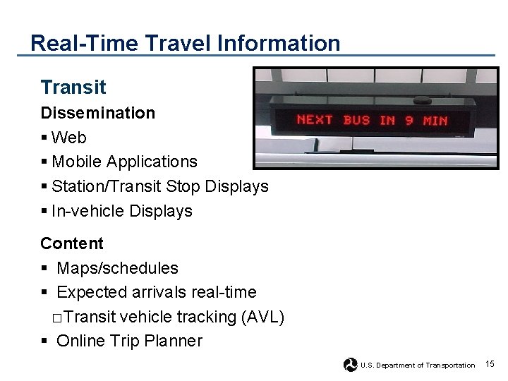 Real-Time Travel Information Transit Dissemination § Web § Mobile Applications § Station/Transit Stop Displays