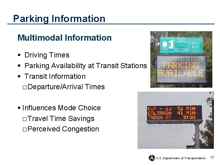 Parking Information Multimodal Information § Driving Times § Parking Availability at Transit Stations §