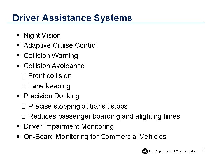 Driver Assistance Systems § § Night Vision Adaptive Cruise Control Collision Warning Collision Avoidance