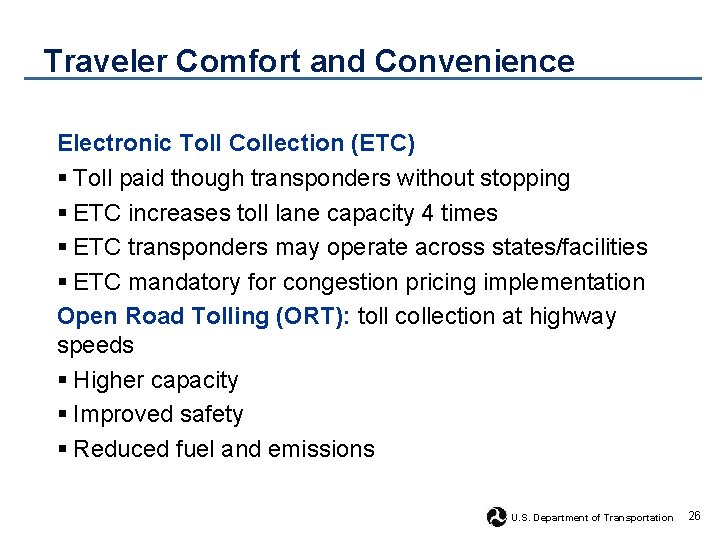 Traveler Comfort and Convenience Electronic Toll Collection (ETC) § Toll paid though transponders without