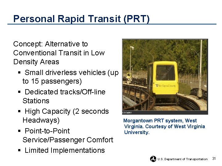 Personal Rapid Transit (PRT) Concept: Alternative to Conventional Transit in Low Density Areas §