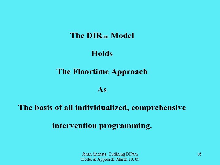 Jehan Shehata, Outlining DIRtm Model & Approach, March 10, 05 16 