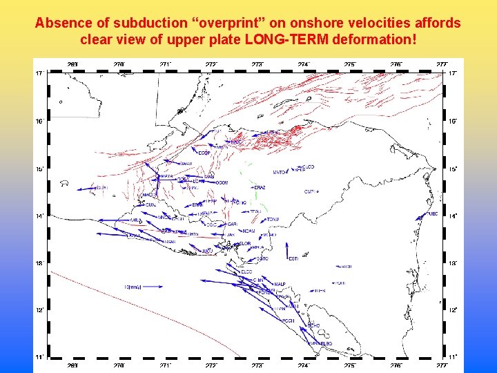 Absence of subduction “overprint” on onshore velocities affords clear view of upper plate LONG-TERM