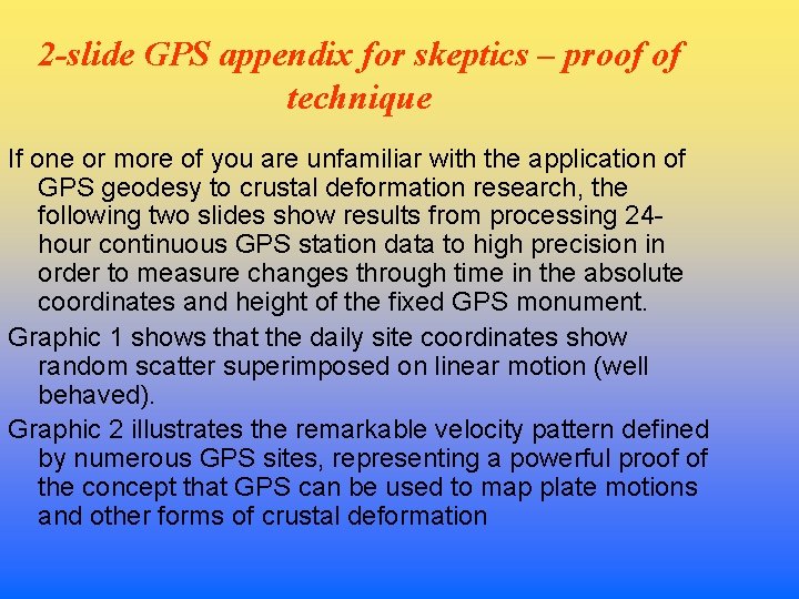2 -slide GPS appendix for skeptics – proof of technique If one or more