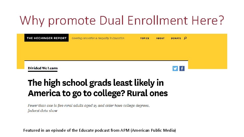 Why promote Dual Enrollment Here? Featured in an episode of the Educate podcast from