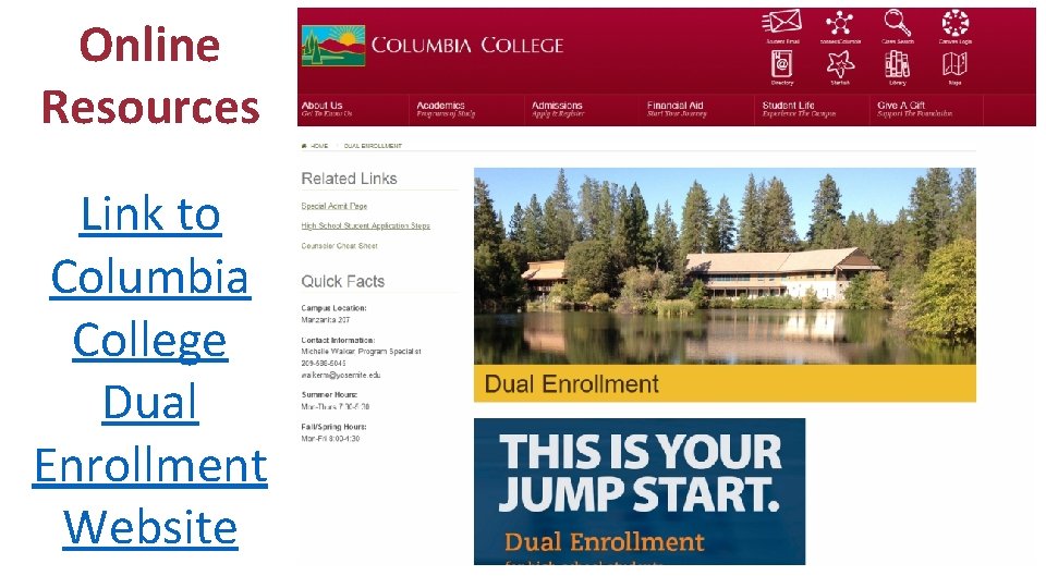 Online Resources Link to Columbia College Dual Enrollment Website 
