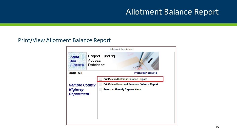 Allotment Balance Report Print/View Allotment Balance Report 15 