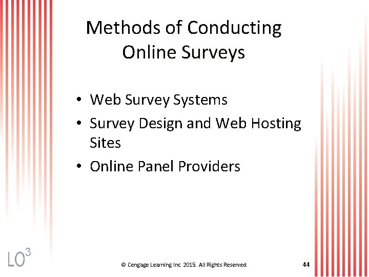 Methods of Conducting Online Surveys • Web Survey Systems • Survey Design and Web