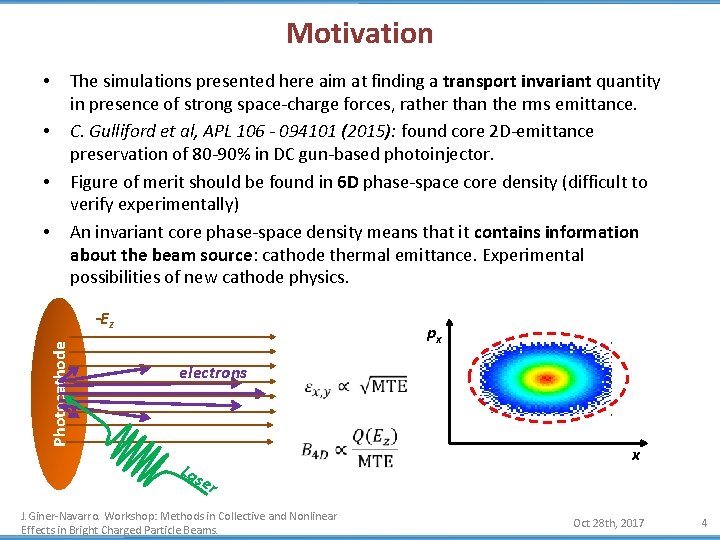 Motivation • • The simulations presented here aim at finding a transport invariant quantity