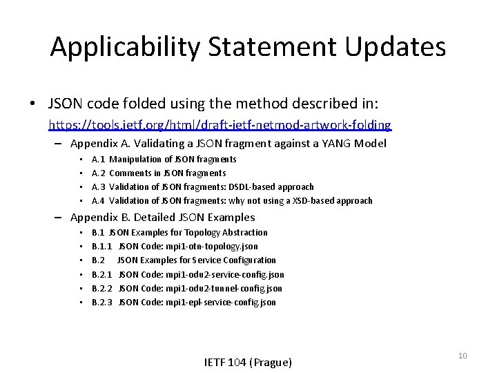 Applicability Statement Updates • JSON code folded using the method described in: https: //tools.