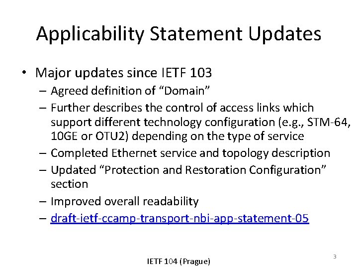 Applicability Statement Updates • Major updates since IETF 103 – Agreed definition of “Domain”