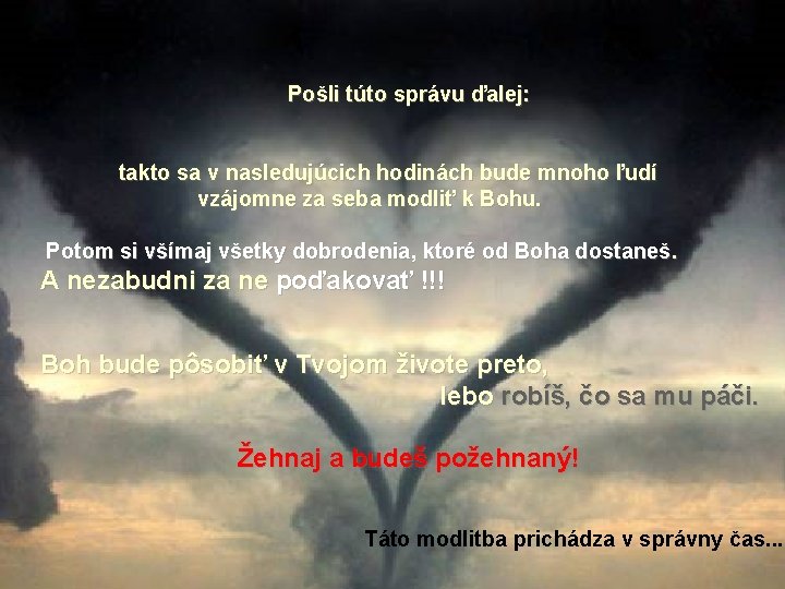 Pošli túto správu ďalej: takto sa v nasledujúcich hodinách bude mnoho ľudí vzájomne za Pošli túto správu ďalej: takto sa v nasledujúcich hodinách bude mnoho ľudí vzájomne za
