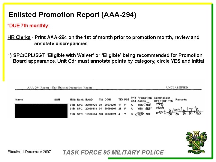 Enlisted Promotion Report (AAA-294) *DUE 7 th monthly: HR Clerks - Print AAA-294 on