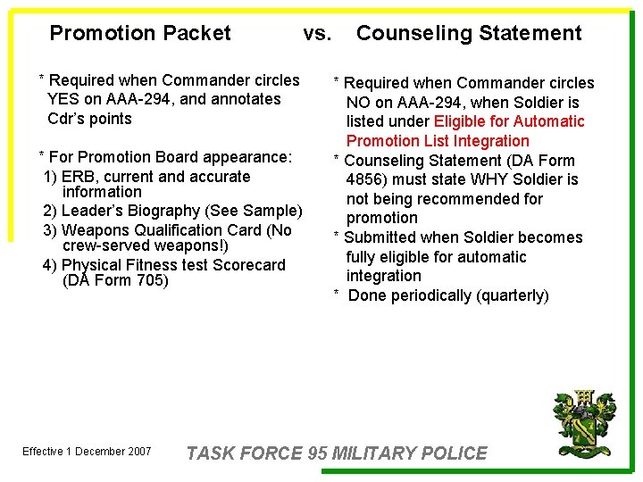 Promotion Packet vs. * Required when Commander circles YES on AAA-294, and annotates Cdr’s