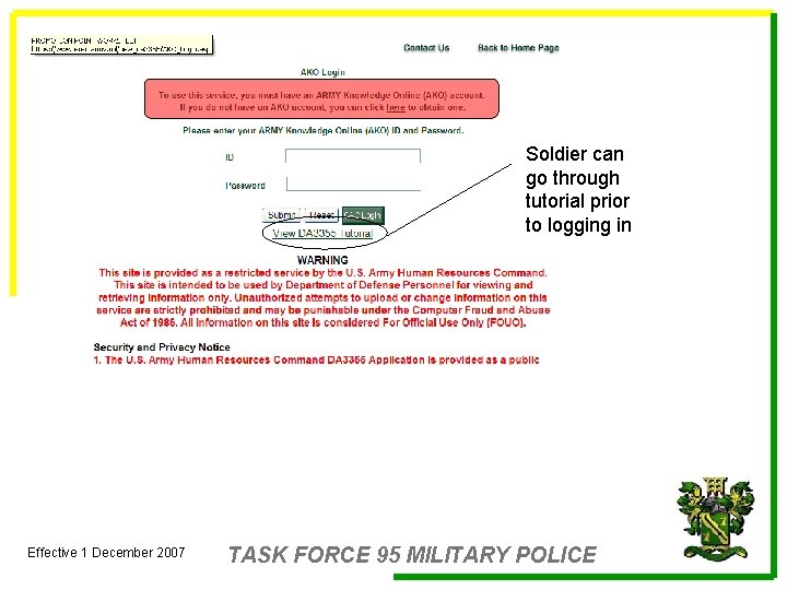 Soldier can go through tutorial prior to logging in Effective 1 December 2007 TASK