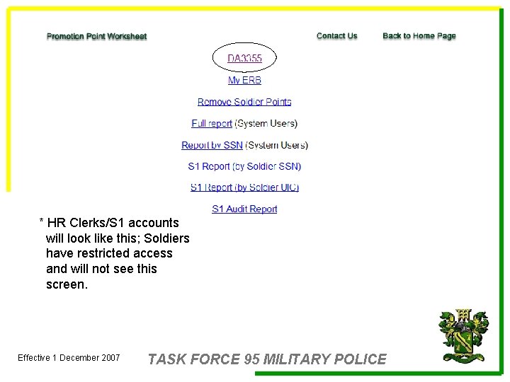 * HR Clerks/S 1 accounts will look like this; Soldiers have restricted access and
