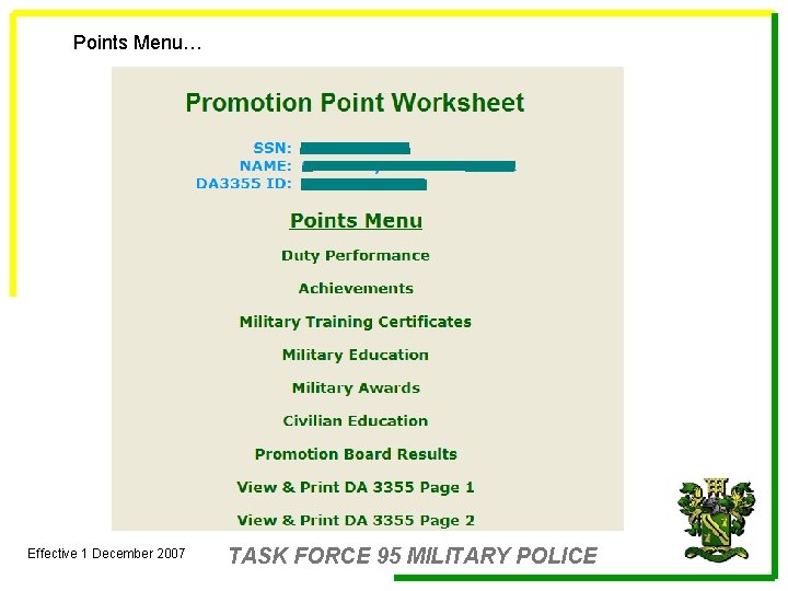 Points Menu… Effective 1 December 2007 TASK FORCE 95 MILITARY POLICE 