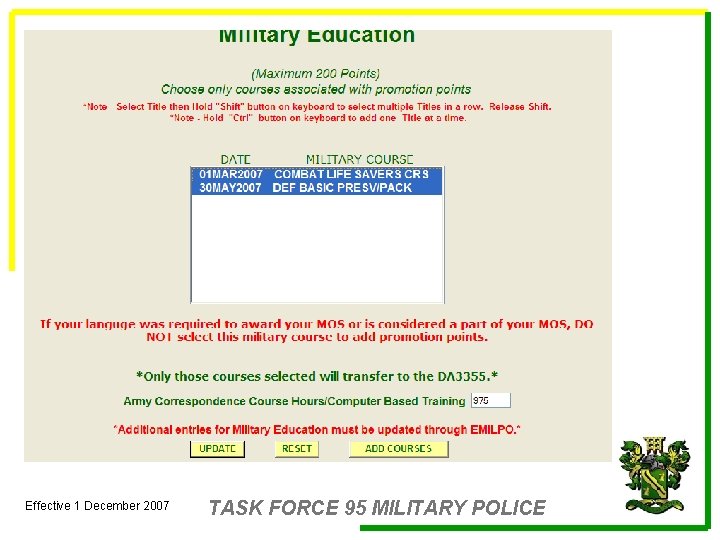 Effective 1 December 2007 TASK FORCE 95 MILITARY POLICE 