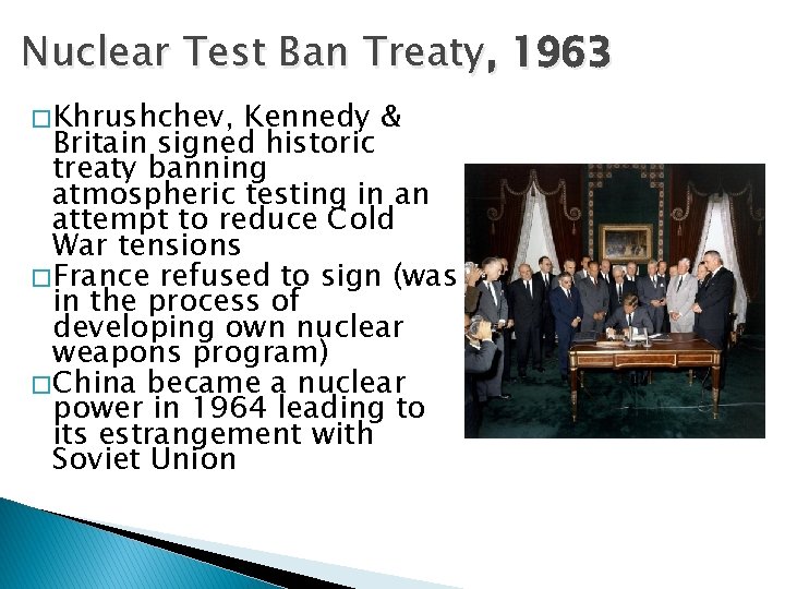 Nuclear Test Ban Treaty, 1963 � Khrushchev, Kennedy & Britain signed historic treaty banning