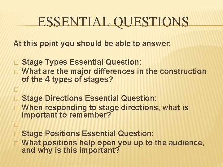 ESSENTIAL QUESTIONS At this point you should be able to answer: � � � ESSENTIAL QUESTIONS At this point you should be able to answer: � � �