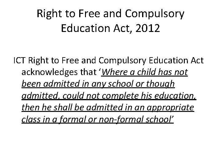 Right to Free and Compulsory Education Act, 2012 ICT Right to Free and Compulsory