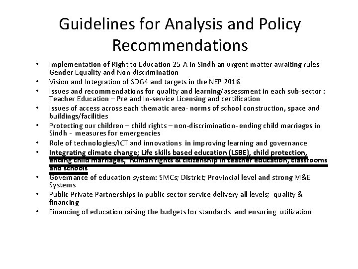 Guidelines for Analysis and Policy Recommendations • • • Implementation of Right to Education