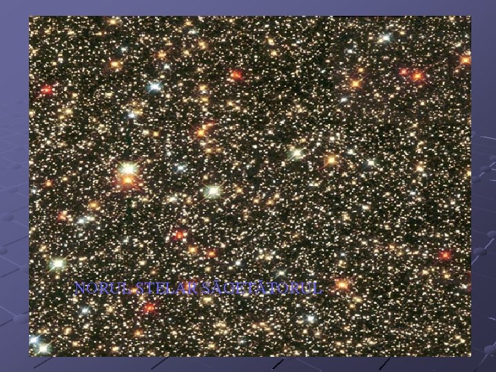 NORUL STELAR SĂGETĂTORUL 