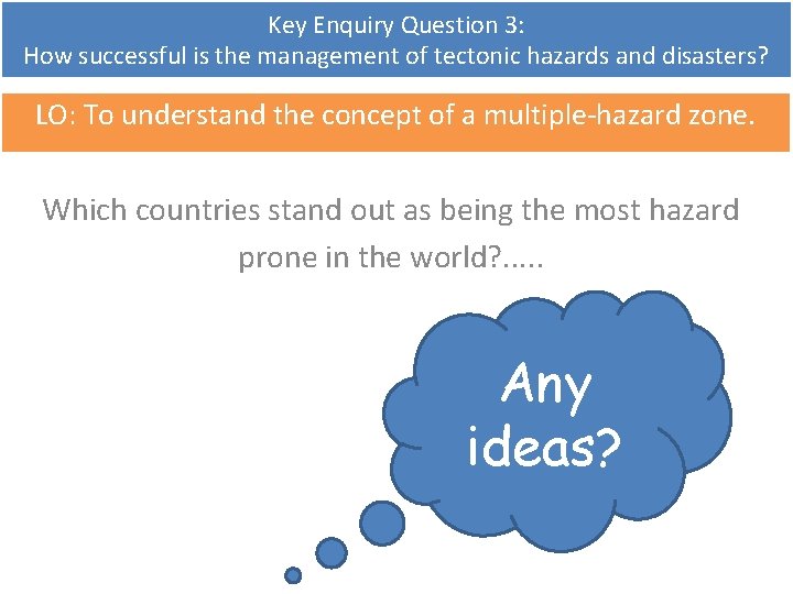 Key Enquiry Question 3: How successful is the management of tectonic hazards and disasters?