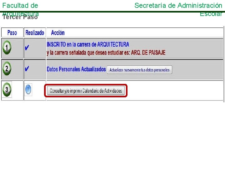 Facultad de Arquitectura Tercer Paso Secretaría de Administración Escolar 
