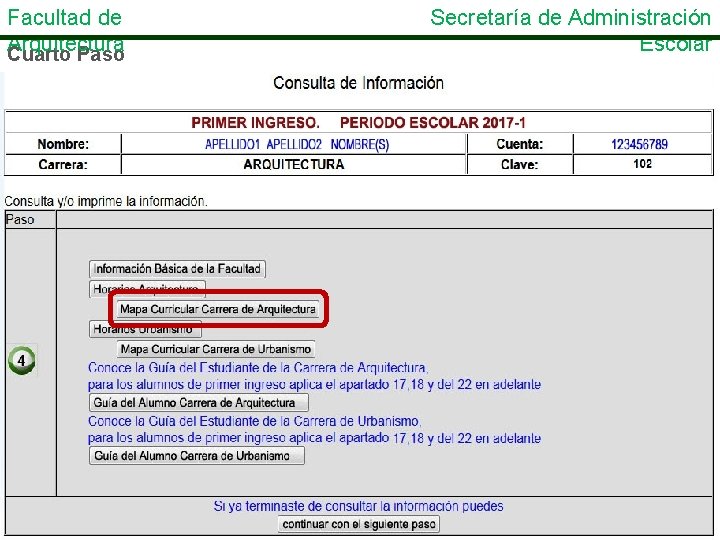 Facultad de Arquitectura Cuarto Paso Secretaría de Administración Escolar 
