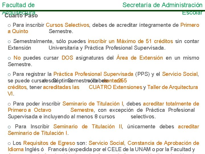 Facultad de Arquitectura Cuarto Paso Secretaría de Administración Escolar o Para inscribir Cursos Selectivos,