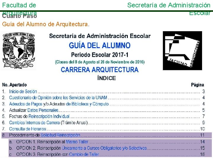 Facultad de Arquitectura Cuarto Paso Guía del Alumno de Arquitectura. Secretaría de Administración Escolar