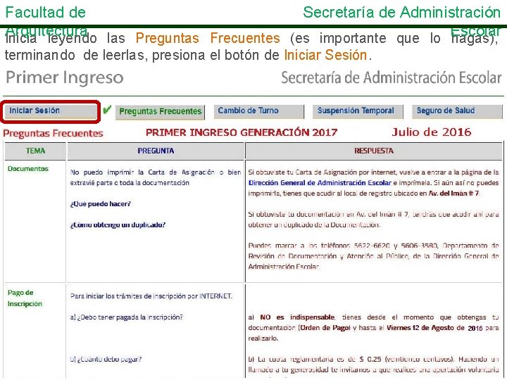Facultad de Secretaría de Administración Arquitectura Inicia leyendo las Preguntas Frecuentes (es importante que