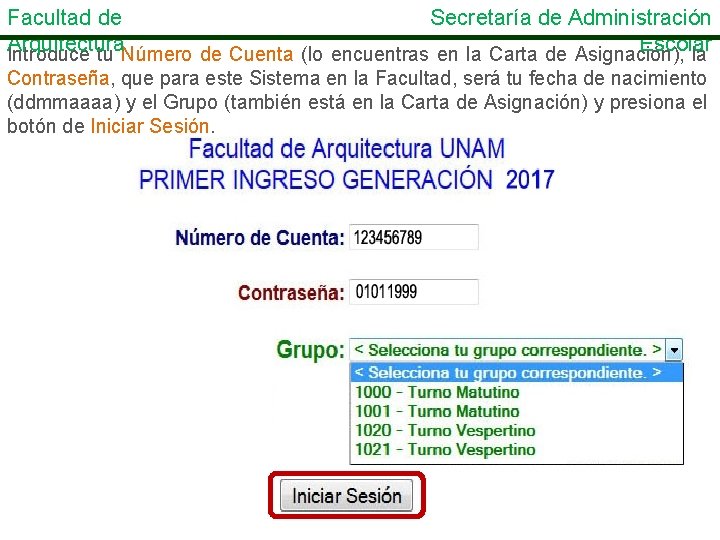 Facultad de Secretaría de Administración Arquitectura Escolar Introduce tu Número de Cuenta (lo encuentras