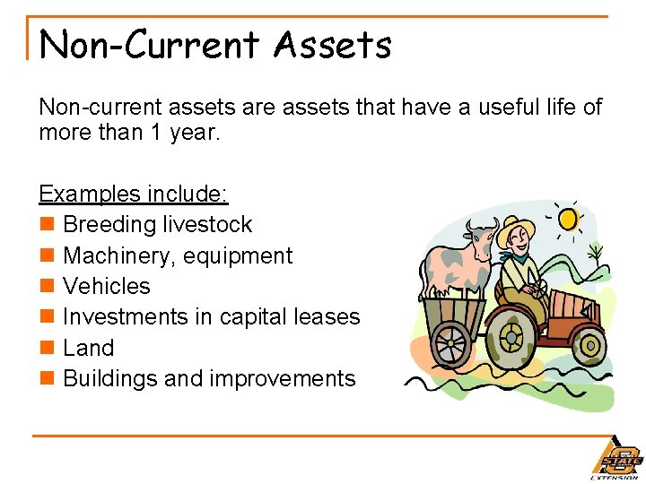 Non-Current Assets Non-current assets are assets that have a useful life of more than