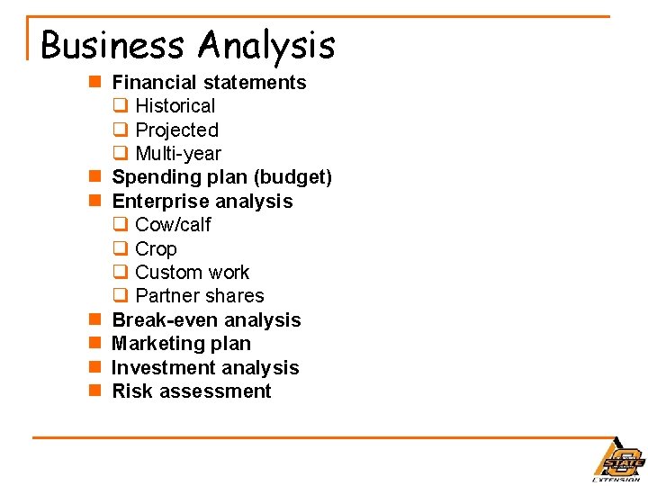 Business Analysis n Financial statements q Historical q Projected q Multi-year n Spending plan