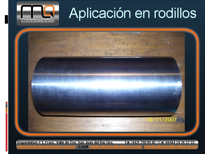 Aplicación en rodillos Bugambilias # 1, Fracc. Valle de Oro, San Juan del Rio